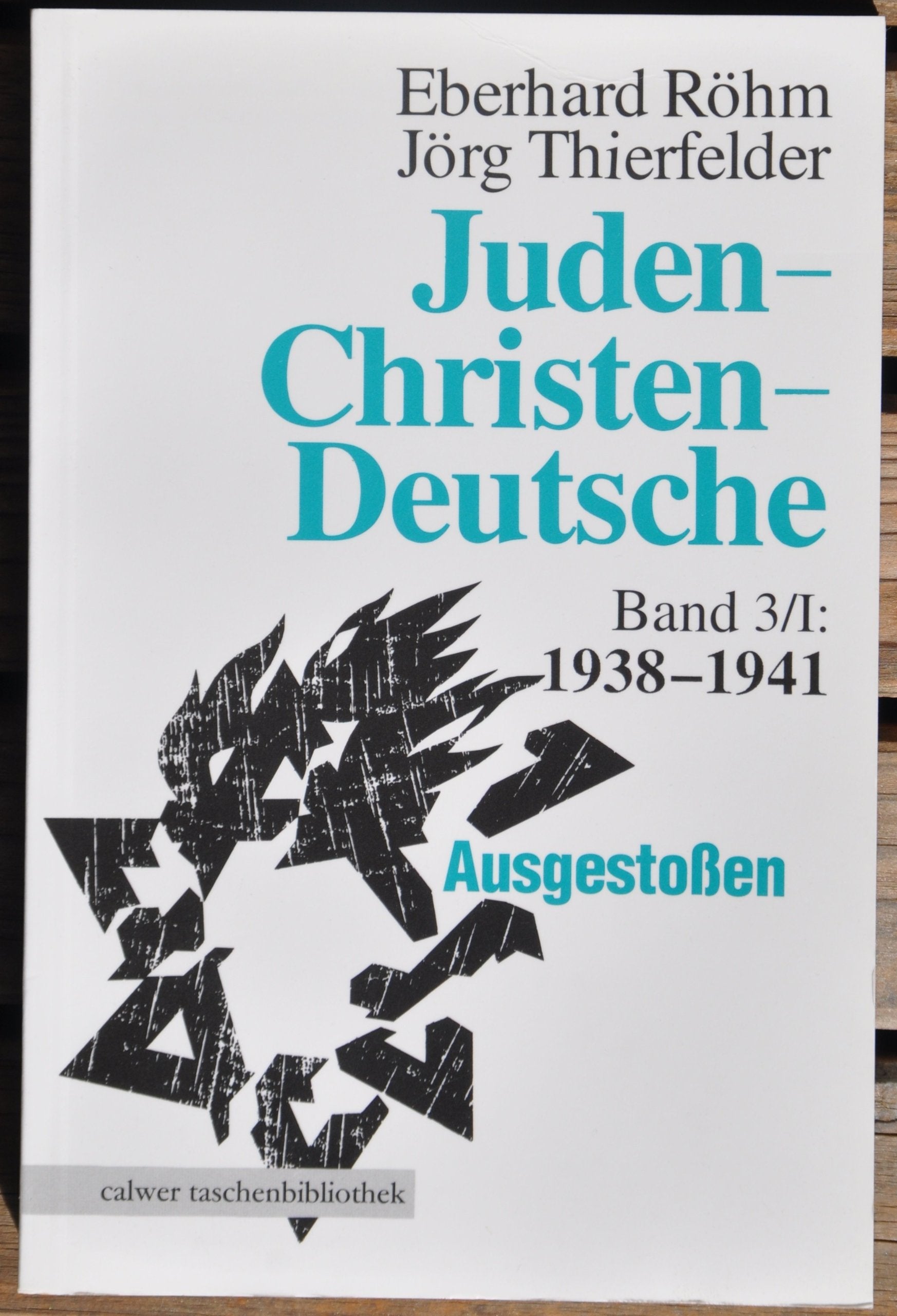 Calwer Taschenbibliothek, Bd.50, Juden, Christen, Deutsche 1933-1945: Ausgestossen German history