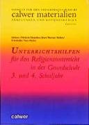 Unterrichtshilfen für den Religionsunterricht in der Grundschule, 3. und 4. Schuljahr (Calwer Materialien: Modelle für den Religionsunterricht. Anregungen und Kopiervorlagen) Education & Training