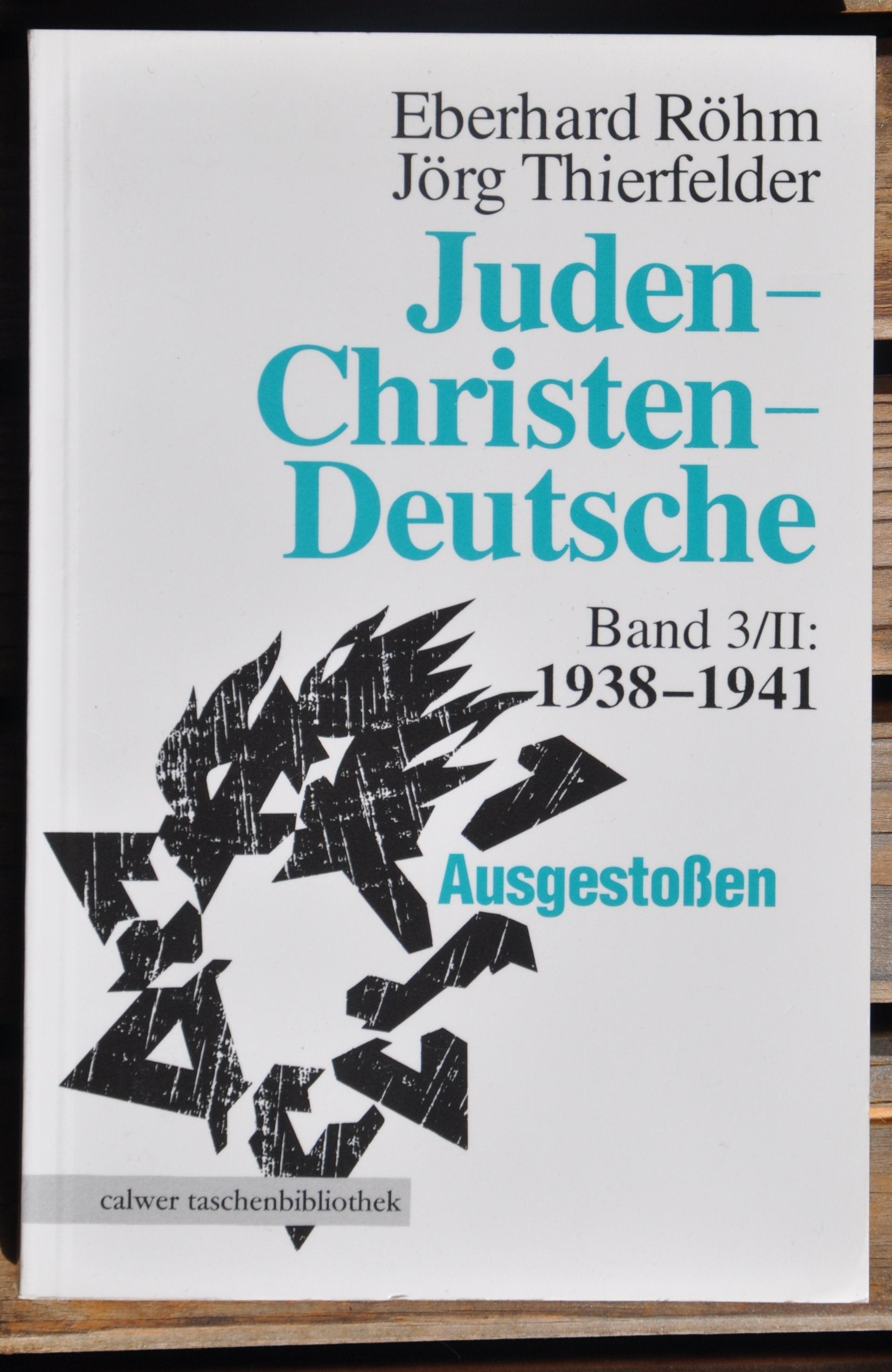 Calwer Taschenbibliothek, Bd.51, Juden, Christen, Deutsche 1933-1945: Ausgestossen German history