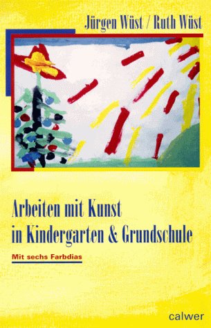 Arbeiten mit Kunst in Kindergarten und Grundschule Books
