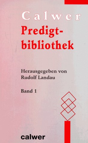 Calwer Predigt-Bibliothek, Bd.1, Advent bis Himmelfahrt Books
