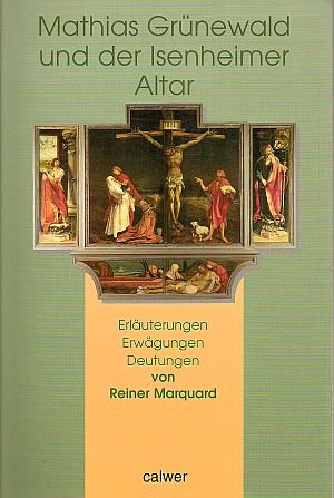 Mathias Grünewald und der Isenheimer Altar: Deutungen, Erläuterungen, Erwägungen Film, Art & Culture