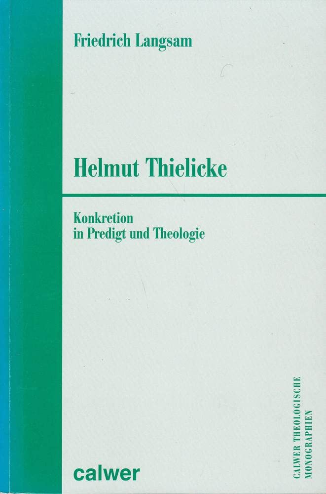Helmut Thielicke. Konkretion in Predigt und Theologie Books
