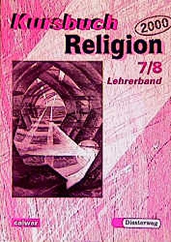 Kursbuch Religion 7./8. 2000. Lehrerhandbuch. RSR Learning & Reference