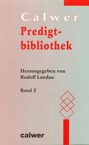 Calwer Predigt-Bibliothek, Bd.2, Exaudi bis Ende des Kirchenjahres Books