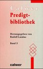 Calwer Predigt-Bibliothek, Bd.3, Advent bis Himmelfahrt Books