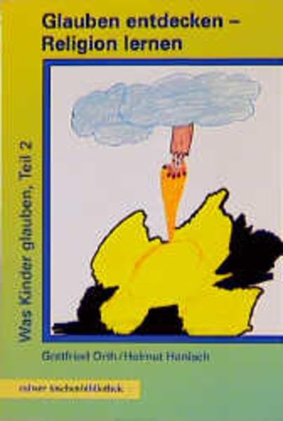 Calwer Taschenbibliothek, Bd.68, Glauben entdecken, Religion lernen: Was Kinder glauben, Teil 2 Education & Training