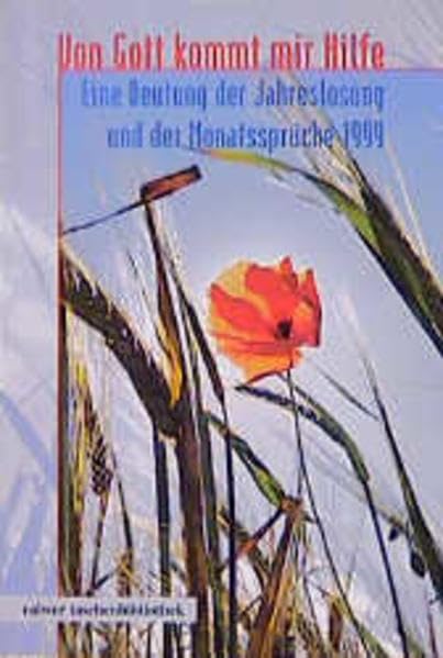 Calwer Taschenbibliothek, Bd.69, Von Gott kommt mir Hilfe: Eine Deutung der Jahreslosung und der Monatssprüche für das Jahr 1999 Social Sciences