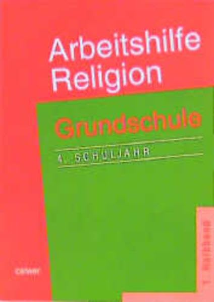 Arbeitshilfe Religion. Grundschule. 4. Schuljahr. 1. Halbband Learning & Reference