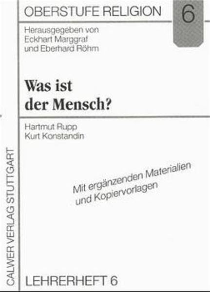 Oberstufe Religion 6. Was ist der Mensch? Lehrerheft Study Guides