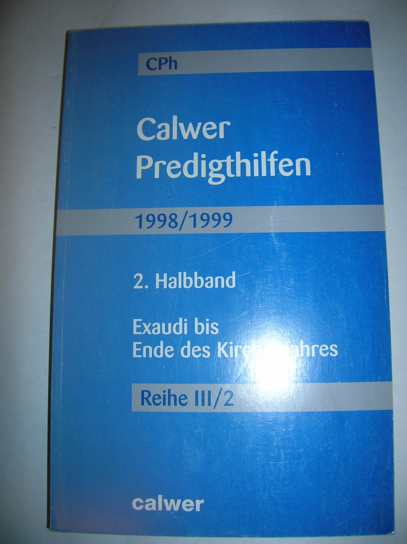 Calwer Predigthilfen, Halbbd.2, Exaudi bis Ende des Kirchenjahres - Barie, Helmut book