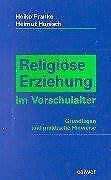 Religiöse Erziehung im Vorschulalter: Grundlagen und praktische Hinweise Learning & Reference