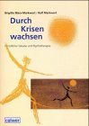 Durch Krisen wachsen. Christlicher Glaube und Psychotherapie: Durch Krisen wachsen, Schülerheft Study Guides