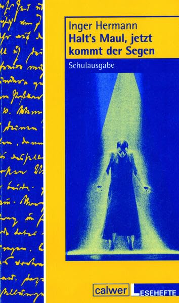 "Halt's Maul, jetzt kommt der Segen...": Schulausgabe (calwerlesehefte) Social Sciences