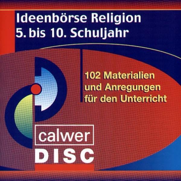 Ideenbörse Religion: 102 Materialien und Anregungen für den Unterricht. 5. bis 10. Schuljahr (Calwer Disc) Non-fiction