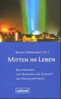Mitten im Leben: Bischöfinnen und Bischöfe zur Zukunft des Protestantismus Religion & Esotericism