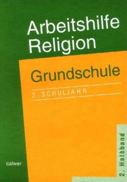 Arbeitshilfe Religion. Grundschule. 2. Schuljahr. 2. Halbband Learning & Reference