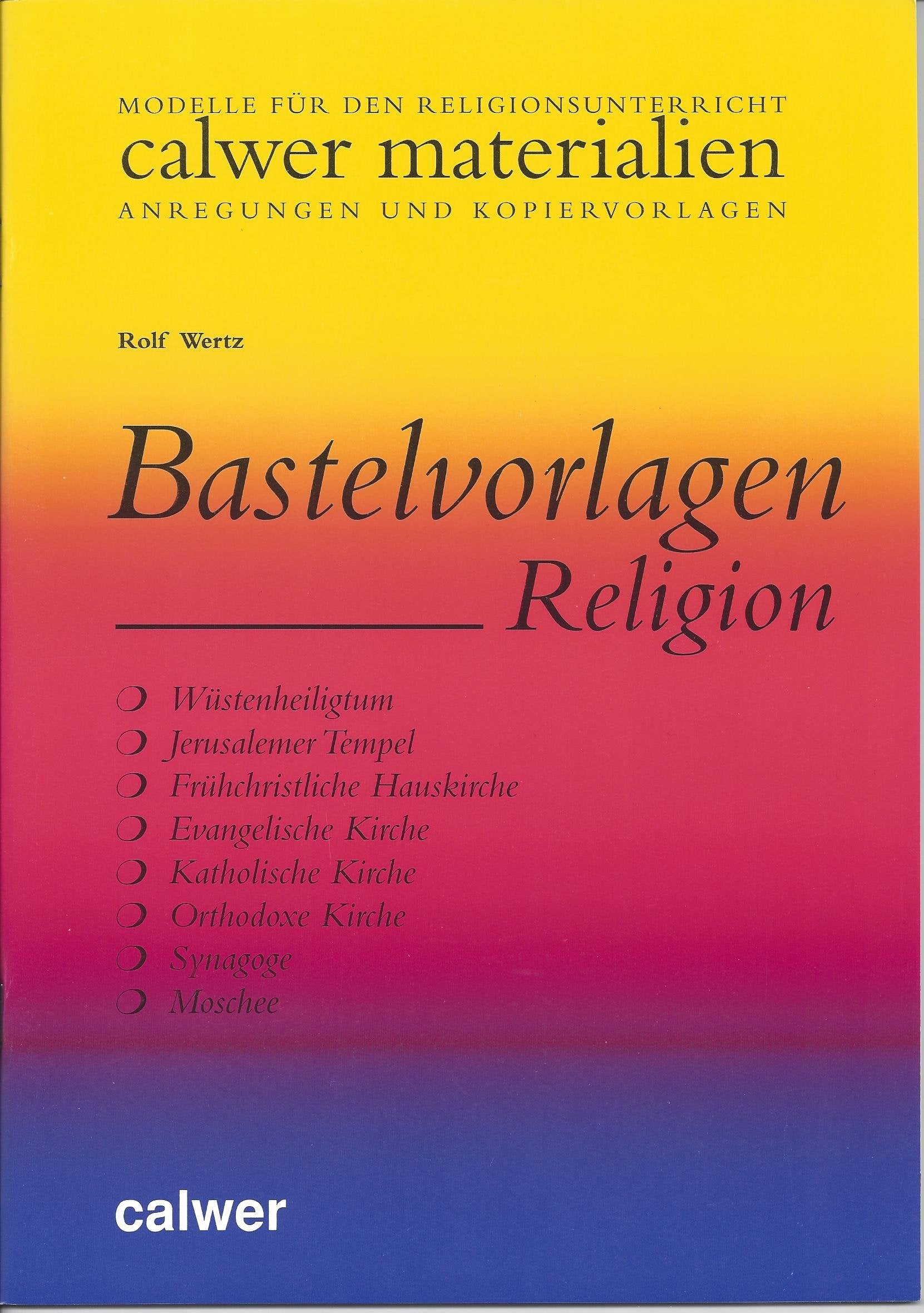 Bastelvorlagen Religion: Wüstenheiligtum - Jerusalemer Tempel - Frühchristliche Hauskirche - Evangelische Kirche - Katholische Kirche - Orthodoxe ... Anregungen und Kopiervorlagen) Leisure, Home & Garden