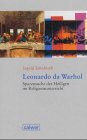 Leonardo da Warhol: Spurensuche des Heiligen im Religionsunterricht Learning & Reference