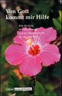 Von Gott kommt mir Hilfe: Eine Deutung der Jahreslosung und der Monatssprüche für das Jahr 2005 (Calwer Taschenbibliothek) Lifestyle