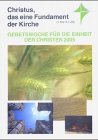 Christus, das eine Fundament der Kirche (1 Kor. 3, 1-23), m. 4 Dias: Gebetswoche für die Einheit der Christen 2005. Materialien für Gemeindearbeit und Gottesdienst book