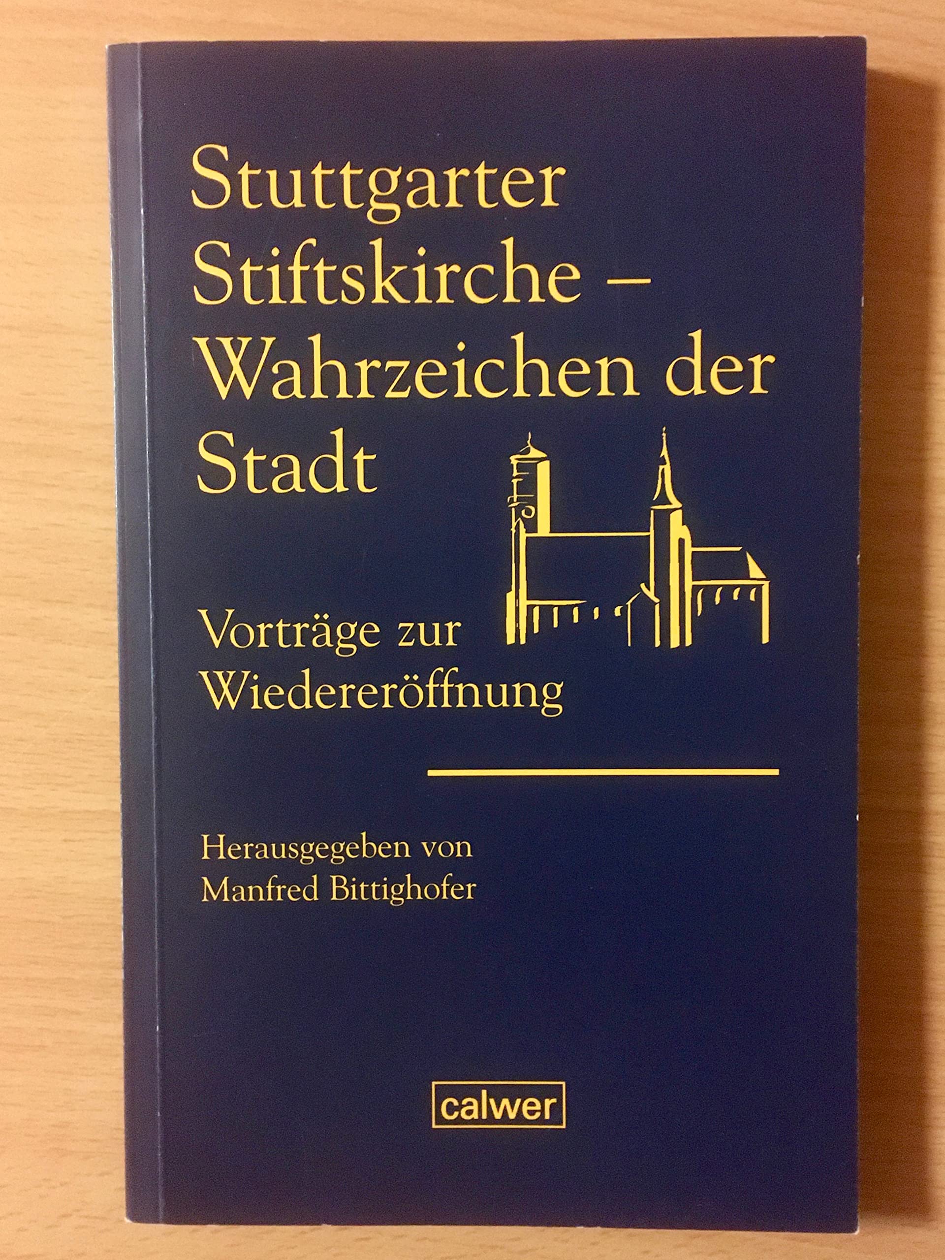 Stuttgarter Stiftskirche - Wahrzeichen der Stadt: Vorträge zur Wiedereröffnung Religion & Esotericism