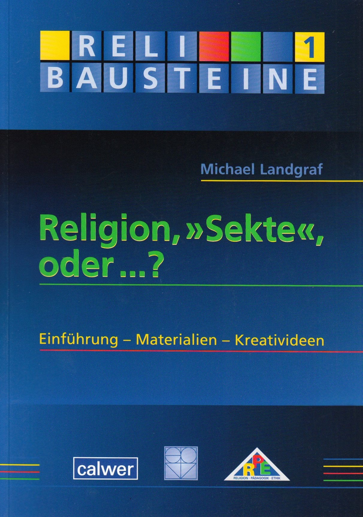 Product Image: Religion, "Sekte", oder...?: Einführung - Materialien - Kreativideen