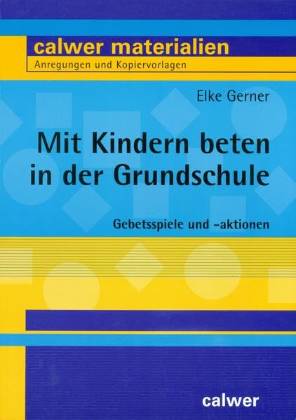 Mit Kindern beten in der Grundschule Education & Training
