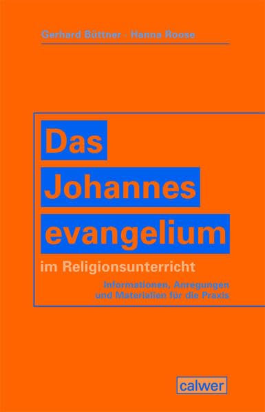 Das Johannesevangelium im Religionsunterricht: Informationen, Anregungen und Materialien für die Praxis Study Guides