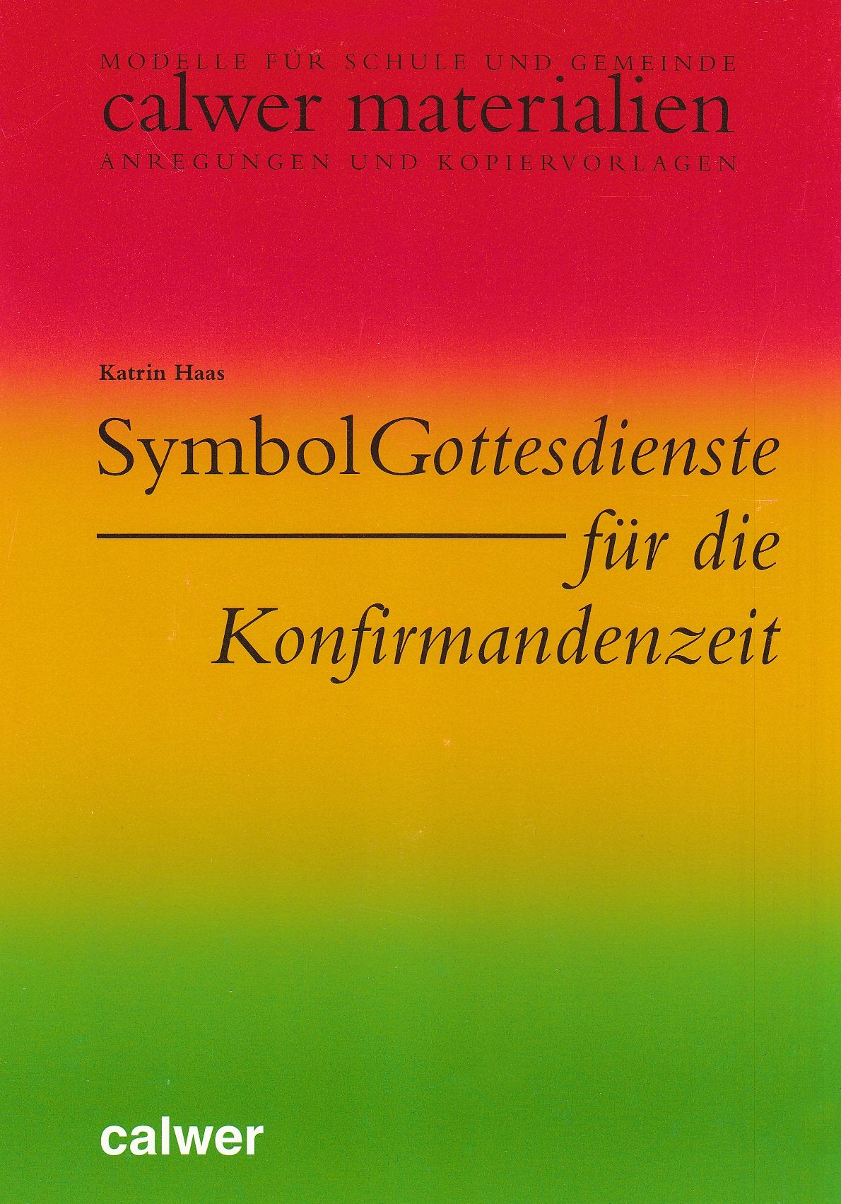 Symbolgottesdienste für die Konfirmandenzeit book