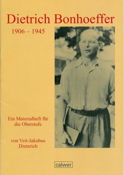Dietrich Bonhoeffer 1906 - 1945 Politics & Society