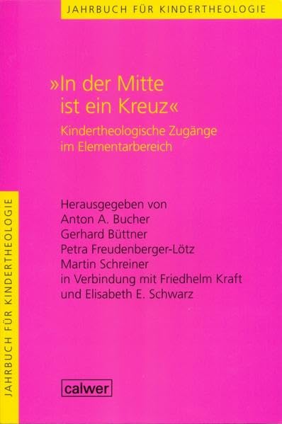 Jahrbuch für Kindertheologie Band 9: "In der Mitte ist ein Kreuz" book