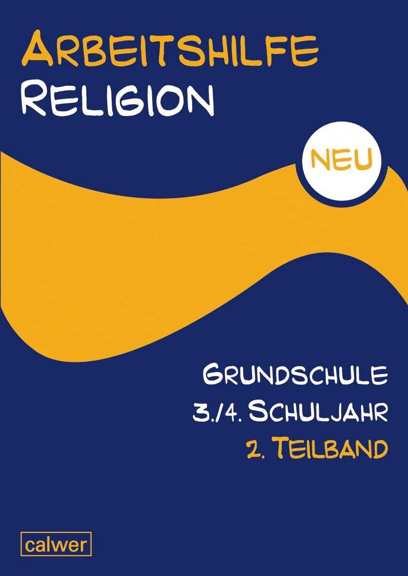Arbeitshilfe Religion Grundschule 3./4. Schuljahr: 2. Teilband: Im Auftrag der Religionspädagogischen Projektentwicklung in Baden und Württemberg (RPE) Professional & Reference Books