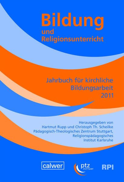 Bildung und Religionsunterricht: Jahrbuch für kirchliche Bildungsarbeit 2011 Religion & Esotericism