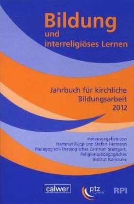 Bildung und interreligiöses Lernen. Jahrbuch für kirchliche Bildungsarbeit 2012 Film, Art & Culture