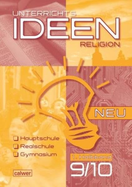 Unterrichtsideen Religion 9./10. Klasse 1. Halbband Learning & Reference