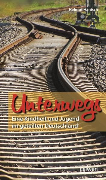 Unterwegs: Eine Kindheit und Jugend im geteilten Deutschland Personalities