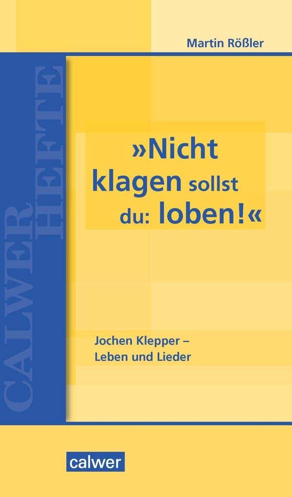 »Nicht klagen sollst du: loben« German history
