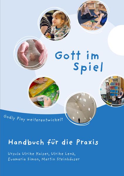 Gott im Spiel. Handbuch für die Praxis: Godly Play weiterentwickelt (Gott im Spiel: Godly Play weiterentwickelt) Professional & Reference Books