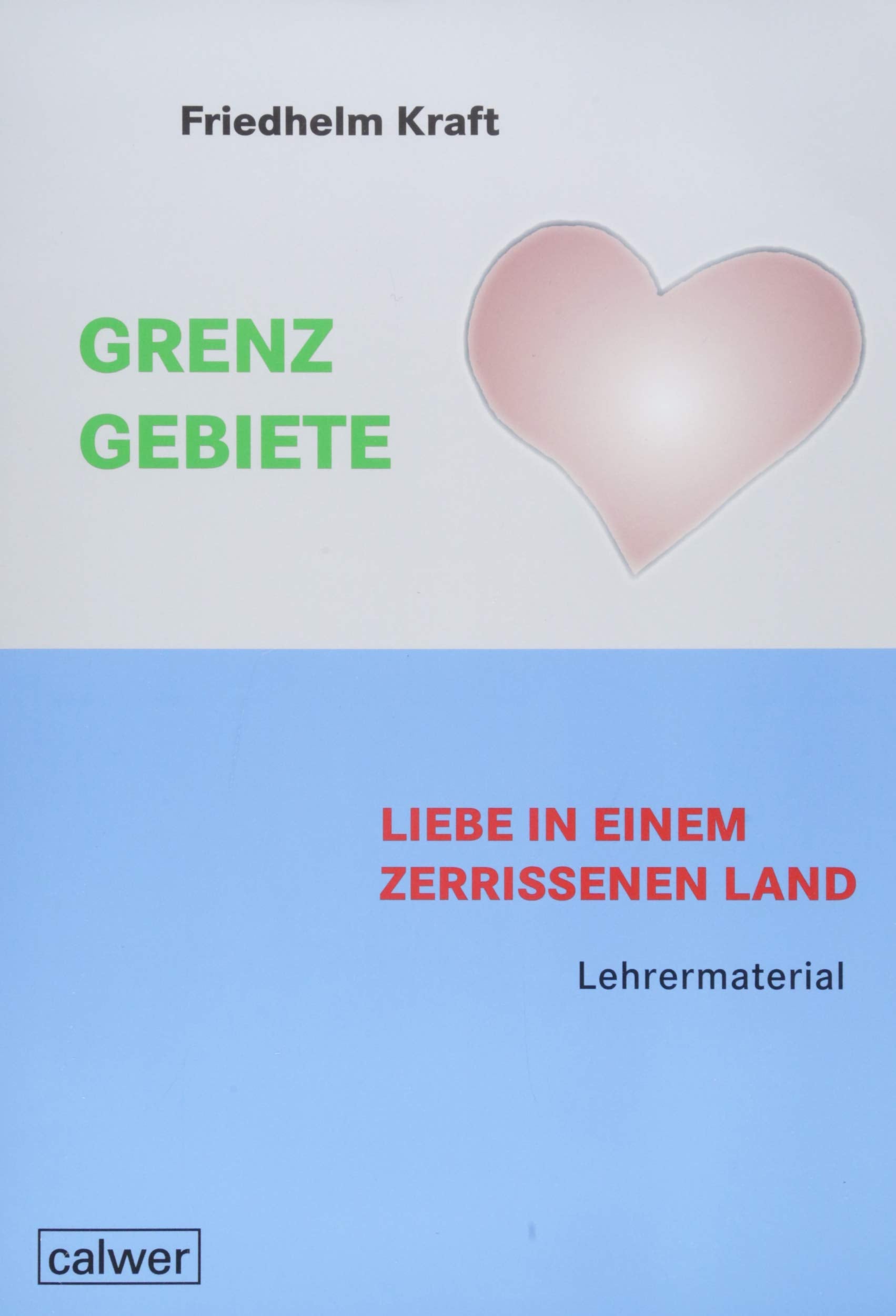 Grenzgebiete - Liebe in einem zerrissenem Land Lehrermaterial Politics & History