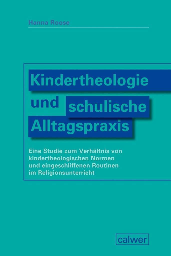 Kindertheologie und schulische Alltagspraxis book