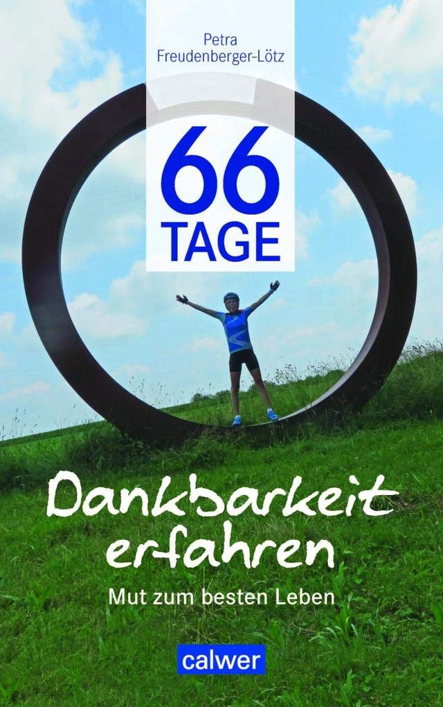 66 Tage Dankbarkeit erfahren: Mut zum besten Leben Contemporary literature