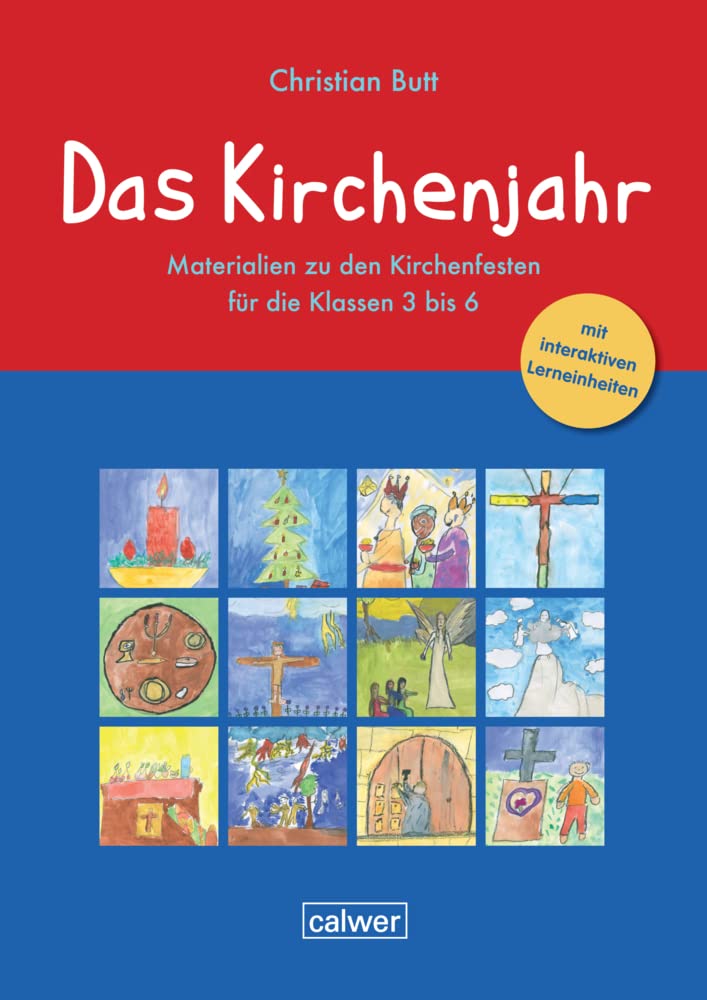 Das Kirchenjahr. Materialien zu den Kirchenfesten für die Klassen 3 bis 6 Learning & Reference