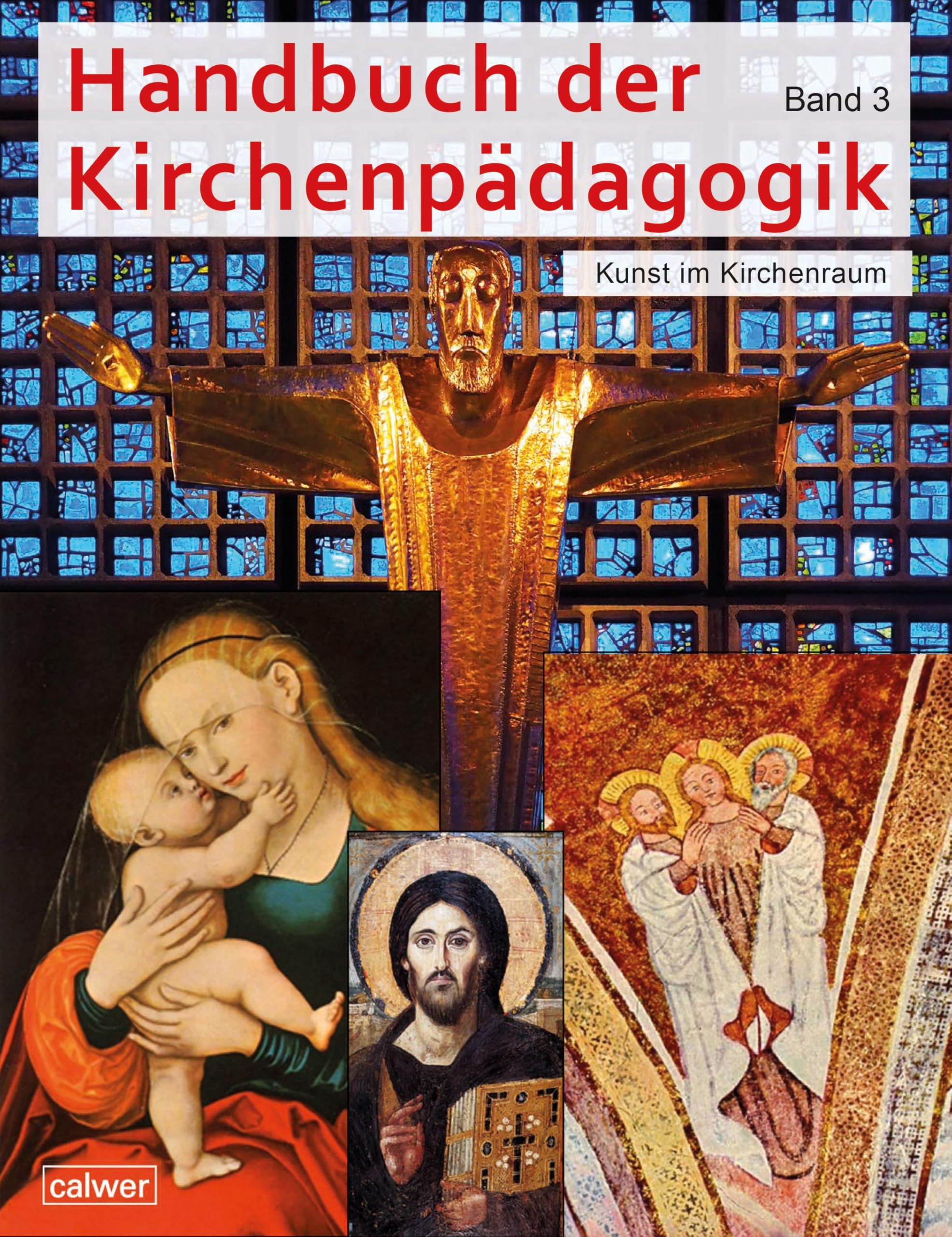 Handbuch der Kirchenpädagogik III: Kunst im Kirchenraum Religion & Esotericism