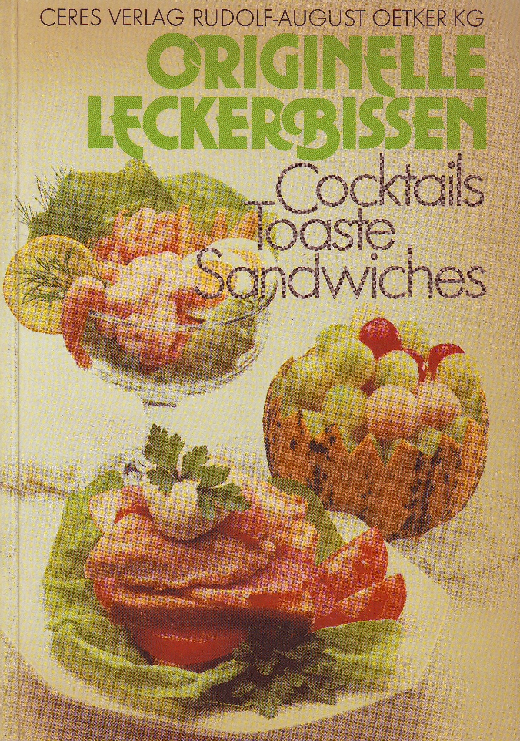 Originelle Leckerbissen. Cocktails, Toaste, Sandwiches Books