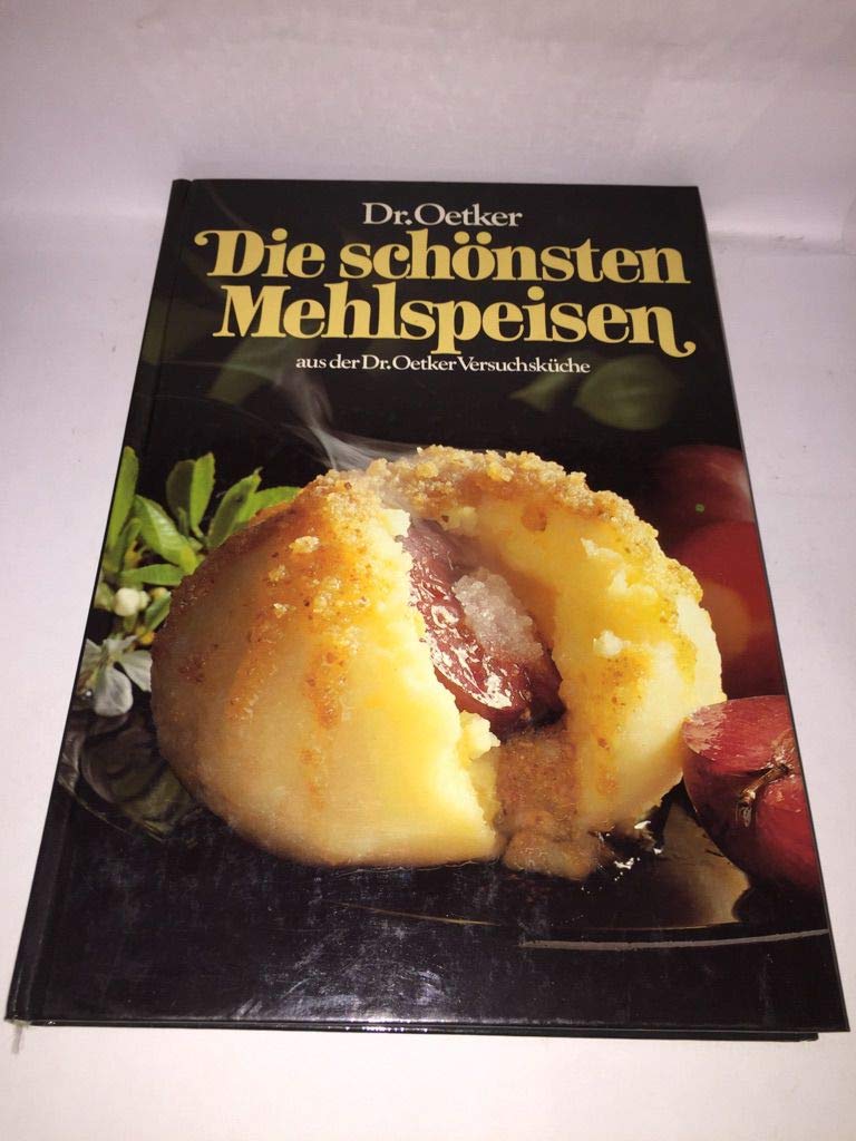 Die schönsten Mehlspeisen aus der Dr. Oetker Versuchsküche Books
