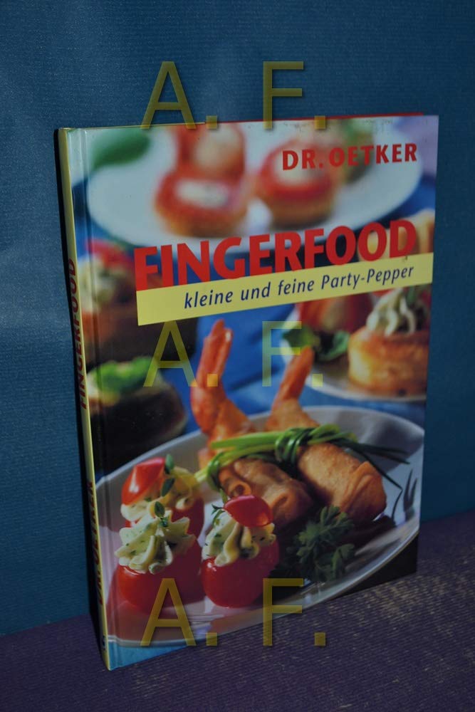 Fingerfood: Kleine, feine Party-Pepper Cooking & Enjoying