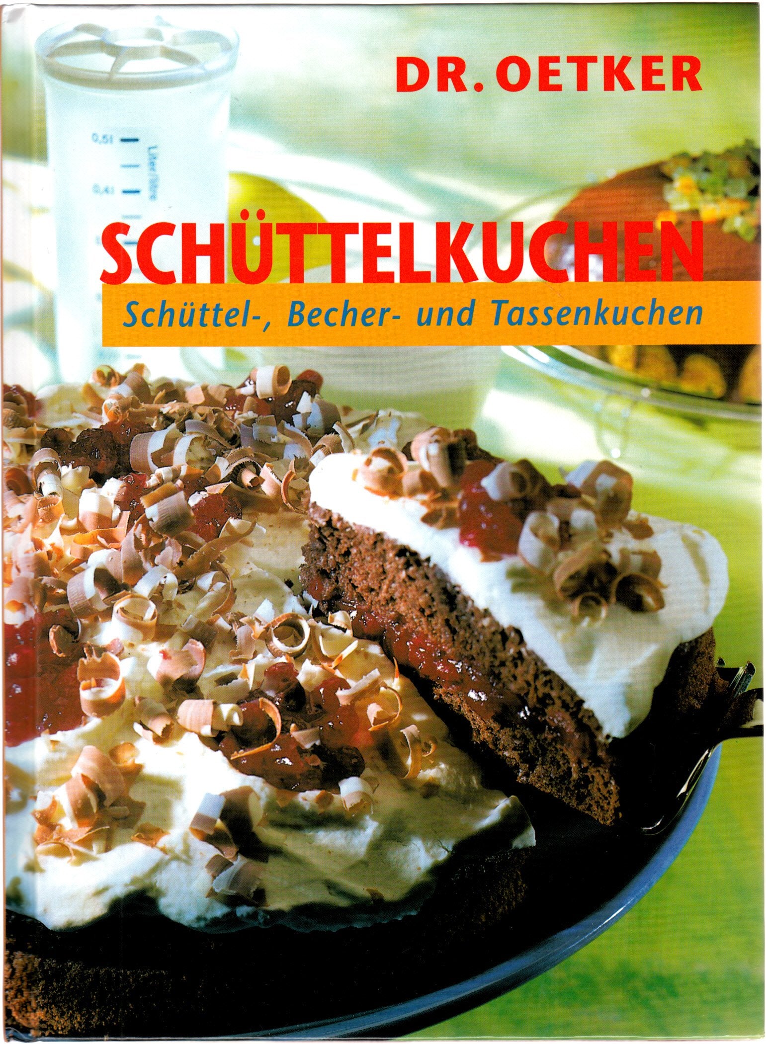 Dr. Oetker Schüttelkuchen: Schüttel-, Becher- und Tassenkuchen Cooking & Enjoying