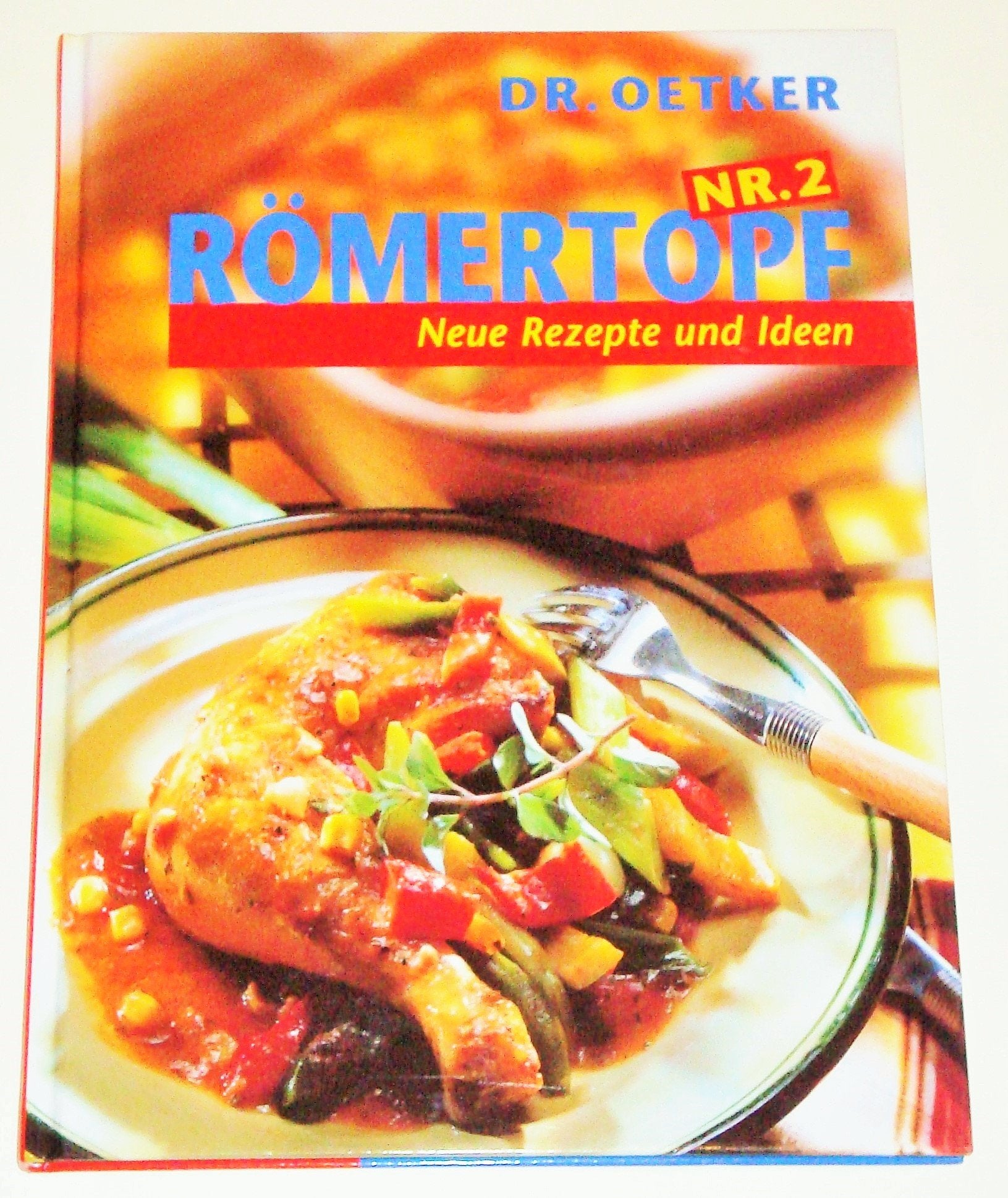 Römertopf, Nr.2, Neue Rezepte und Ideen Cooking & Enjoying
