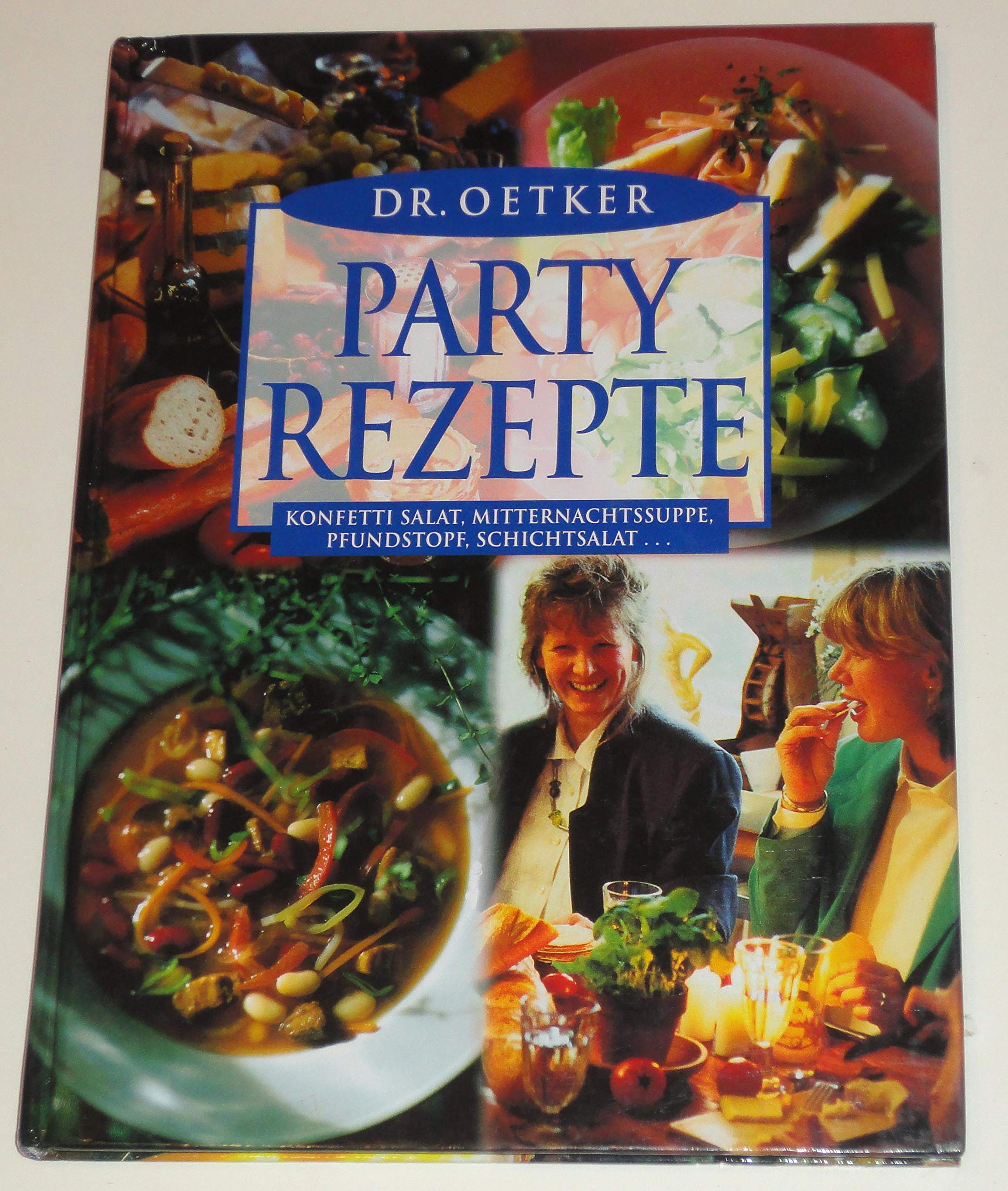 Dr. Oetker Partyrezepte: Konfetti Salat, Mitternachtssuppe, Pfundstopf, Schichtsalat Cooking & Enjoying